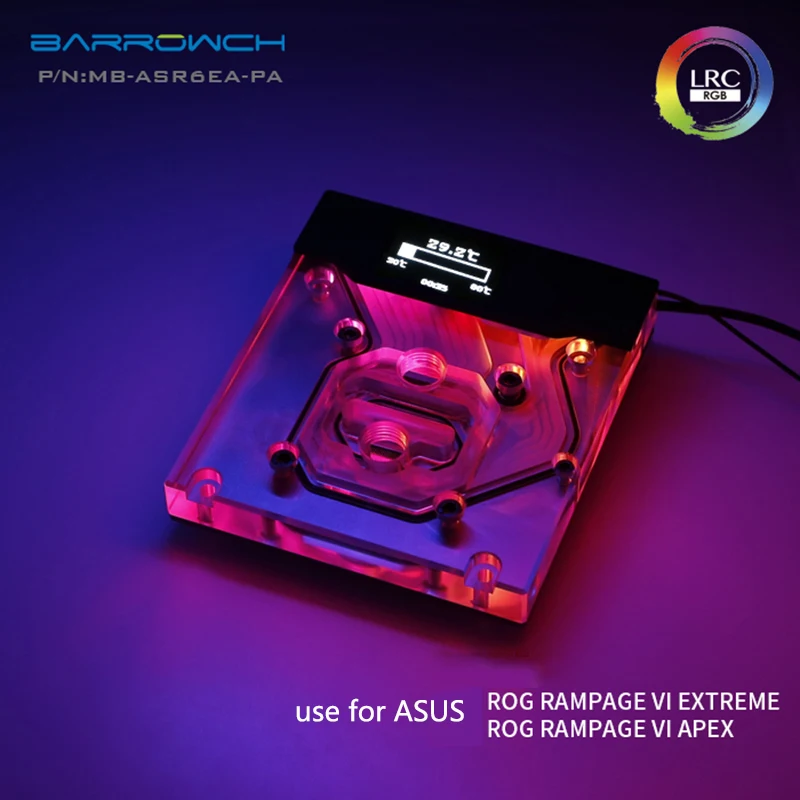 

BARROW Monoblock use for ASUS ROG R6E / R6A / X299 Motherboard / RAMPAGE VI EXTREME/APEX - Nickel Radiator RGB Support AURA SYNC