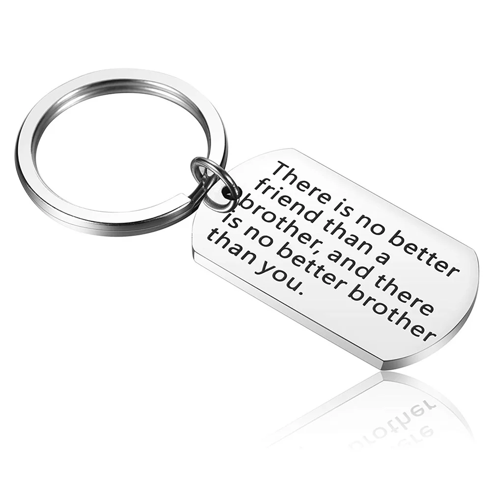 

Brothers Keychain Hand Stamped There Is No Better Friend Than A Brother, And There Is No Better Brother Than You