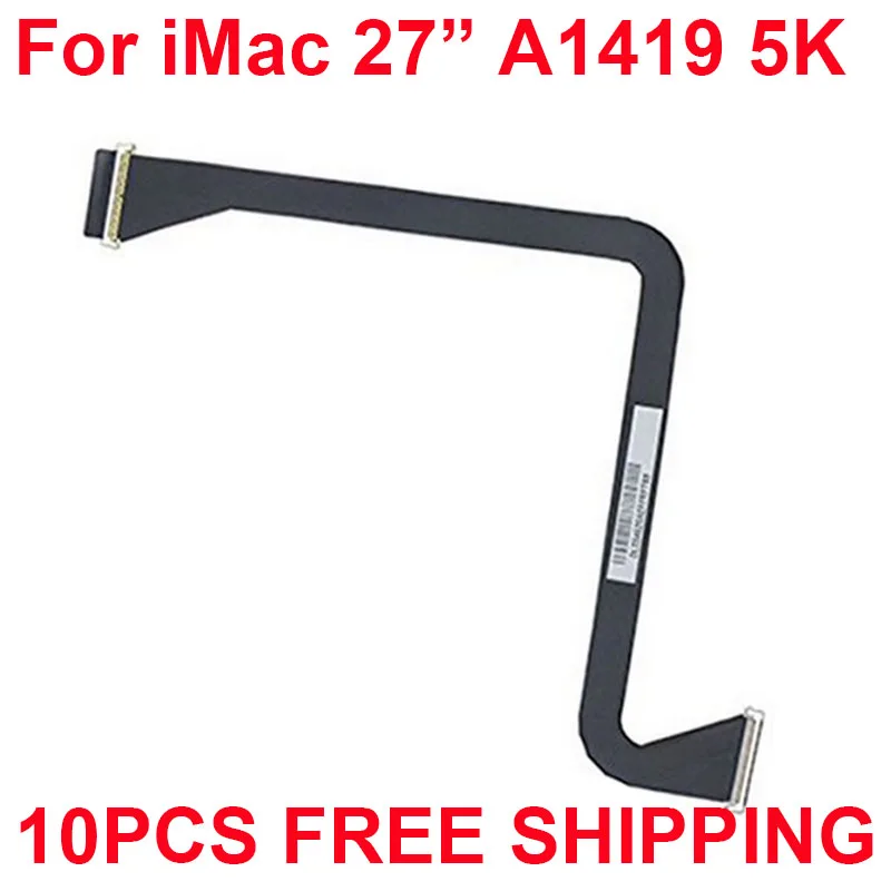 10 шт. 5K EDP ЖК экран для iMac 27 дюймовый A1419 Retina год 14 15|lcd cable|lcd screen cablescreen cable |