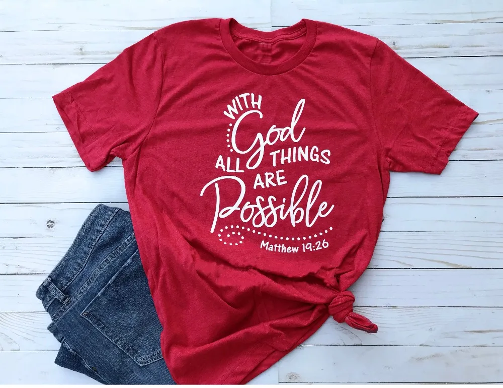 

With God all things are Possible Shirt Matthew 19 26 Christian Faith Religious t-Shirt women Bible Verse tee slogan graphic top