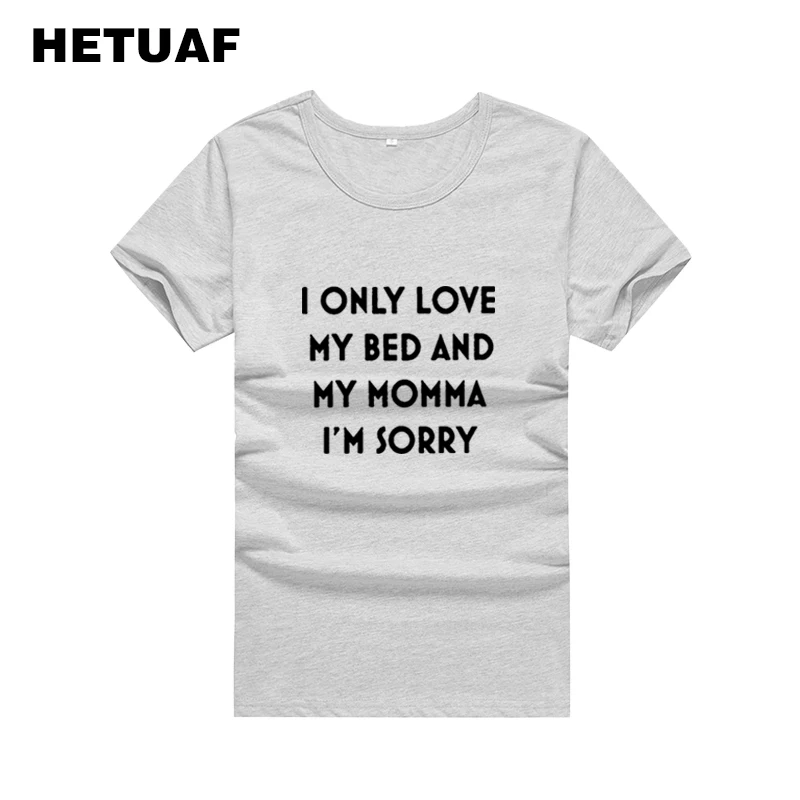 Женская футболка в стиле Харадзюку HETUAF смешная с надписью I Only Love My Bed and Momma