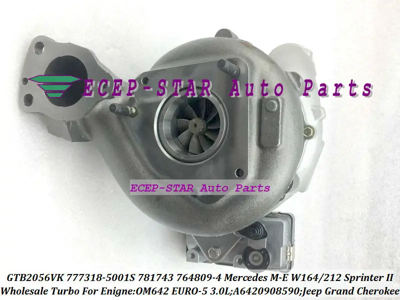 + E AC GTB2056VK 781743 781743-5001S 781743-5003S A6420901680 для Mercedes Benz Sprinter II 219 CDI 319 419 519 E300 OM642 3.0L |