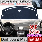 Для Jaguar XF 2008-2015 X250 Противоскользящий коврик, коврик на приборную панель Зонт приборной аксессуары с покрытием 2009 2010 2011 2012 2013 2014
