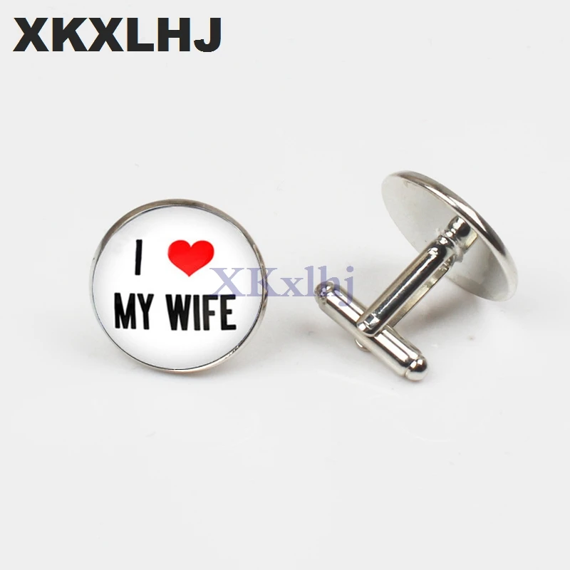 XKXLHJ 2018 новые модные запонки с надписью Я люблю свою жену для женщин