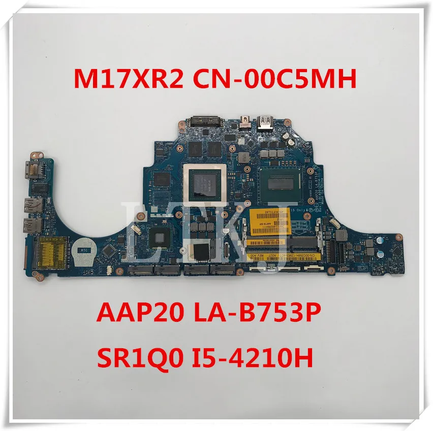 Высокое качество для 17 R2 материнская плата ноутбука 00C5MH 0C5MH CN-00C5MH AAP20 LA-B753P с SR1Q0