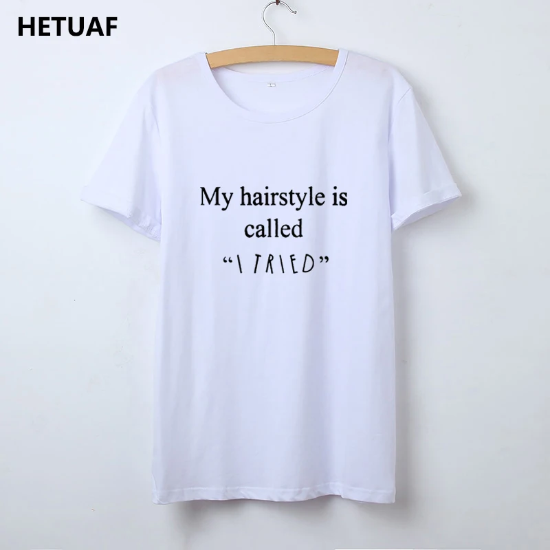 Модная забавная женская футболка HETUAF Tumblr моя прическа называется Я попробовал