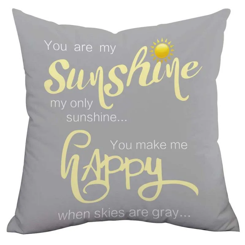 

Pillow Case You Are My Sunshine & You Make Me Happy Throw Pillow Covers Inspirational Cushion Covers Gray Pillowcase Home Deco