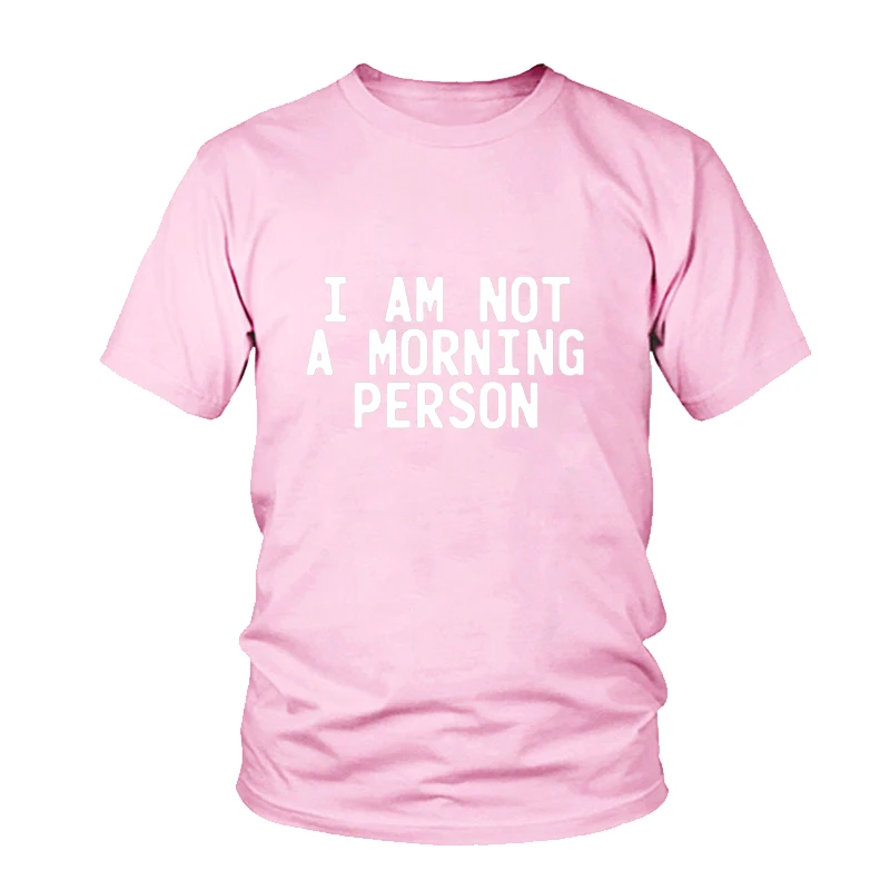Футболка женская с надписью I AM NOT A MORNING PERSON пикантная Модная рубашка в стиле