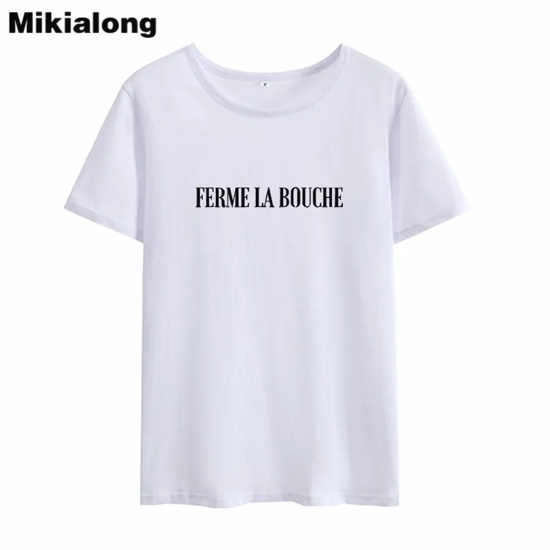Женская футболка с французским языком Mikialong модная забавная надписью Ferme La Bouche