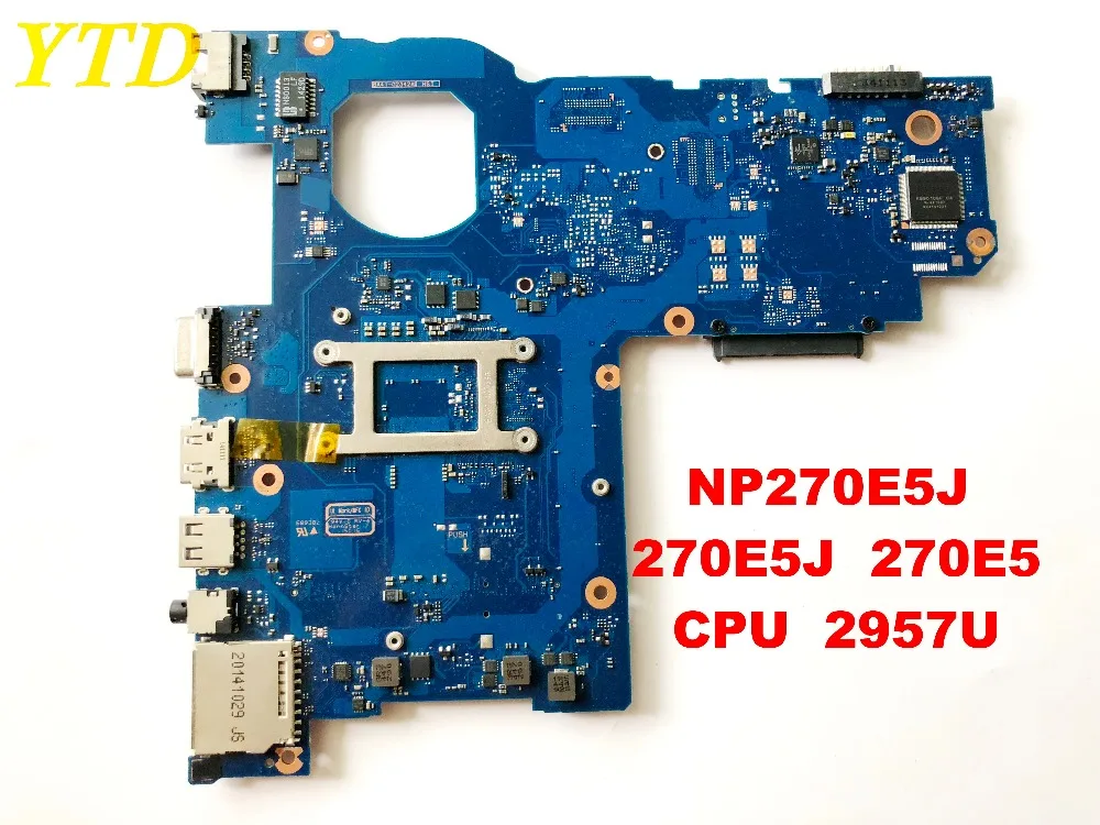 Оригинальное для SAMSUNG NP270E5J 270E5J 270E5 Материнская плата ноутбука процессор 2957u BA41 02342A