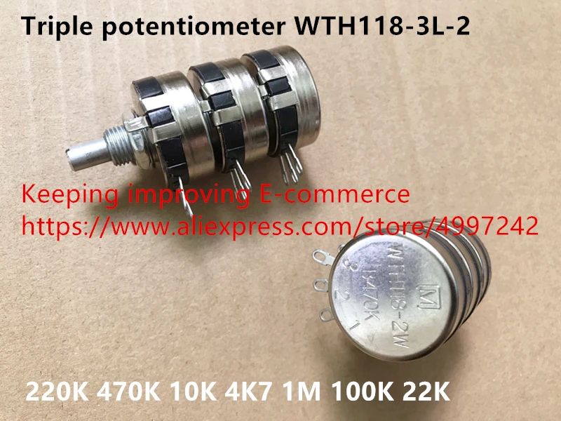 Оригинальный новый 100% Тройной потенциометр WTH118 3L 2 220K 470K 10K 4K7 1M 100K 22K
