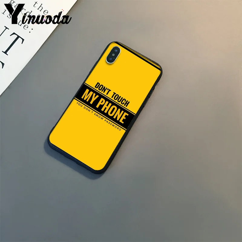 A11 Yinuoda не трогайте мой телефон DIY роскошный высококачественный защитный чехол для Apple iPhone 8 7 6 6S Plus X XS MAX 5 5S SE XR чехол - Color: A11