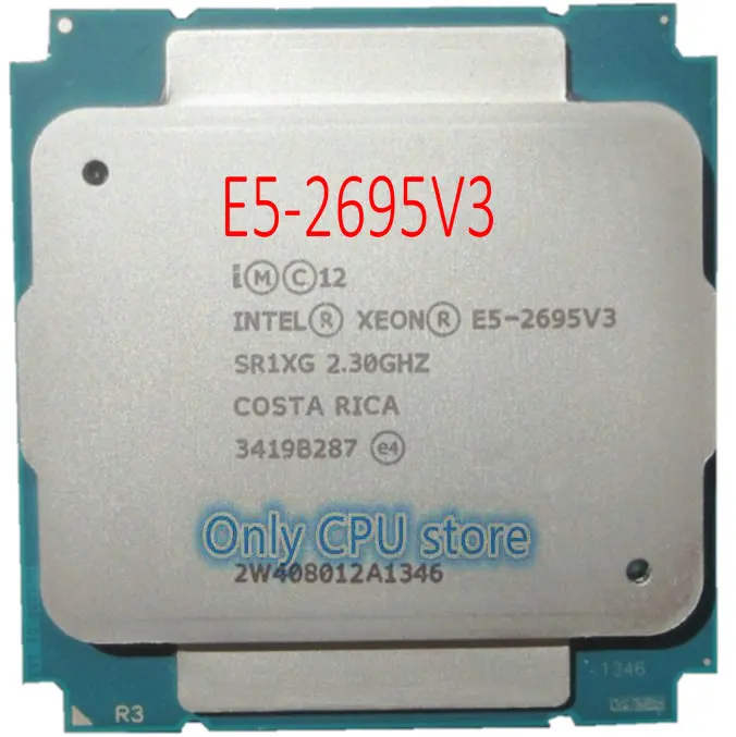Оригинальный процессор Intel Xeon SR1XG E5 2695 V3 2 3 ГГц 35 м 14 ядер 2695V3 120 Вт с процессором