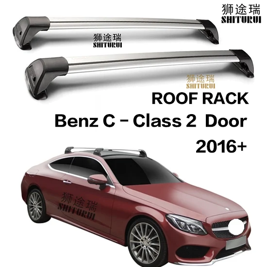 A 2 шт. для Mercedes-Benz c-класс W205 W204 2007+ багажник на крышу автомобиля специальный алюминиевый сплав ремень Замок Led стрельба стойки CORSS RACK - Цвет: A