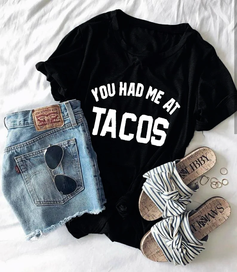 Футболка &quotYou had me at tacos&quot хипстерская Летняя Повседневная футболка с