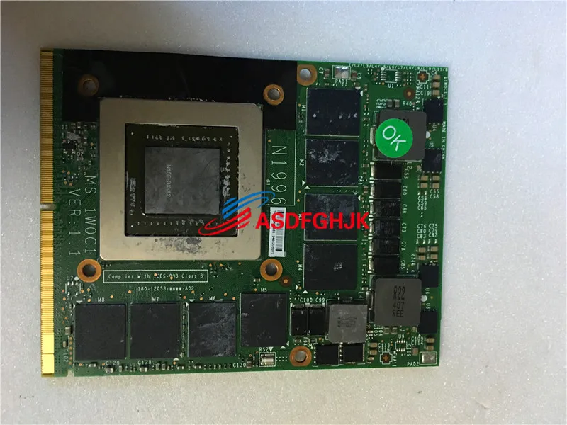 

Original GTX880M 8GB GDDR5 MS-1W0C1 N15E-GT-A2 FOR MSI GT70 MS-1763 GT60 MS-16F4 Video Card Test OK