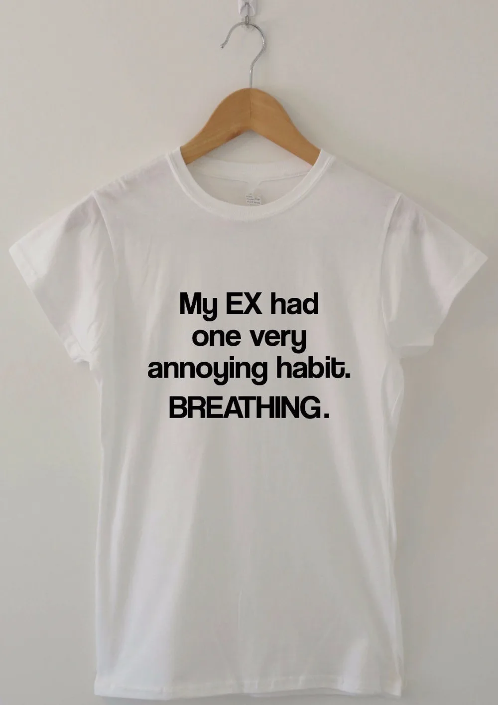 MY EX HAD ONE VERY ANNOYING HABIT BREATHING funny t shirt humour tee rude Dropshipping S-3XL | Женская одежда