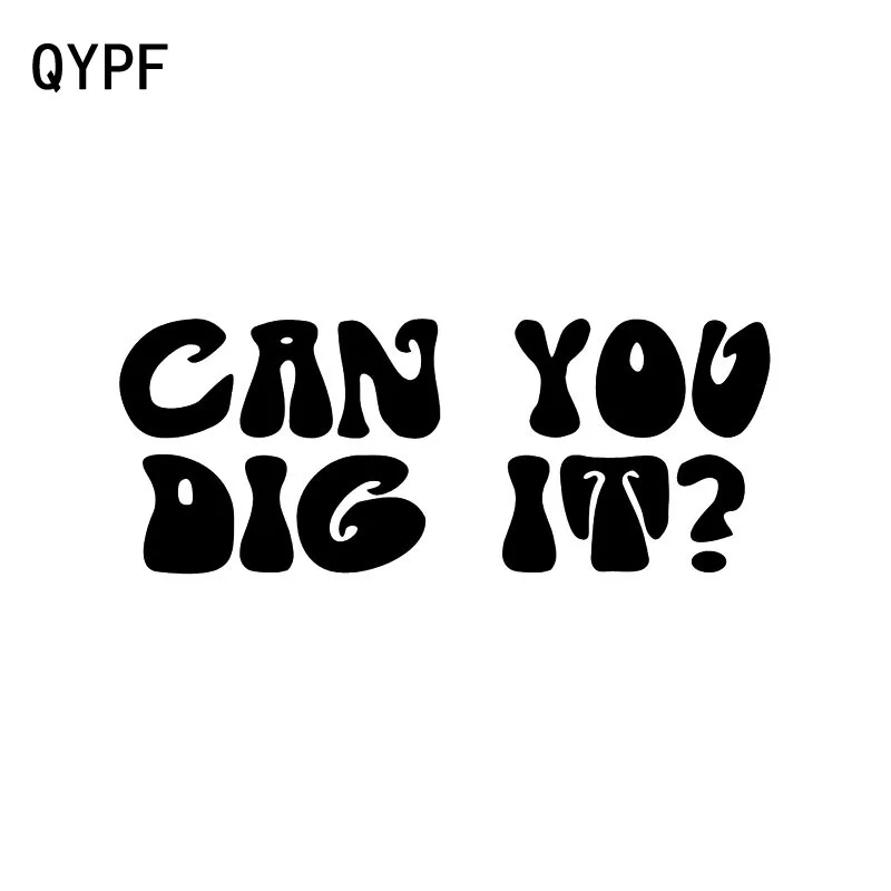 QYPF 14 2 см * 5 вы можете его копать? Забавная виниловая Водонепроницаемая наклейка