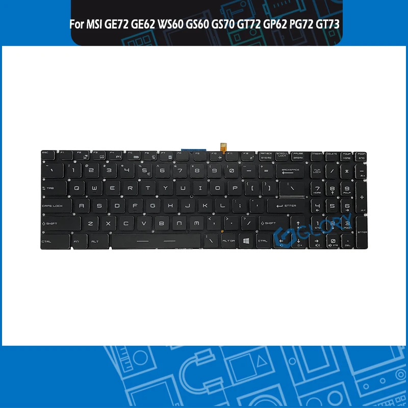 Новая клавиатура США w/с подсветкой для MSI GE72 GE62 WS60 GS60 GS70 GT72 GP62 GP72 GT73VR GS72 GL62VR клавиатура на замену