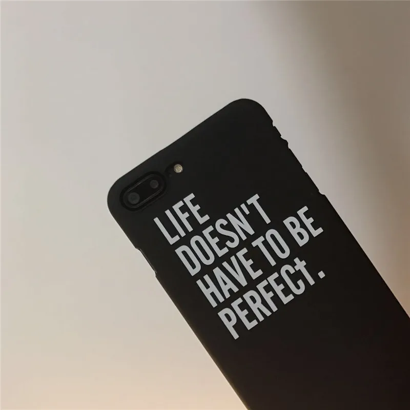 JiBan For iphone 6s 7 8 Plus Super Fashion English Letter Characters Life Does Not Have To Be Perfect Hard PC Phone Cover Case |