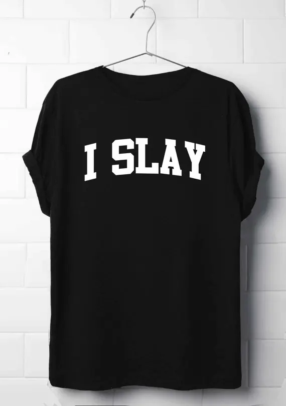

Slay T-Shirt Lyric's T-Shirt's Song's T-Shirt's moletom do tumblr t shirt casual tops tees black t shirt slay t shirt