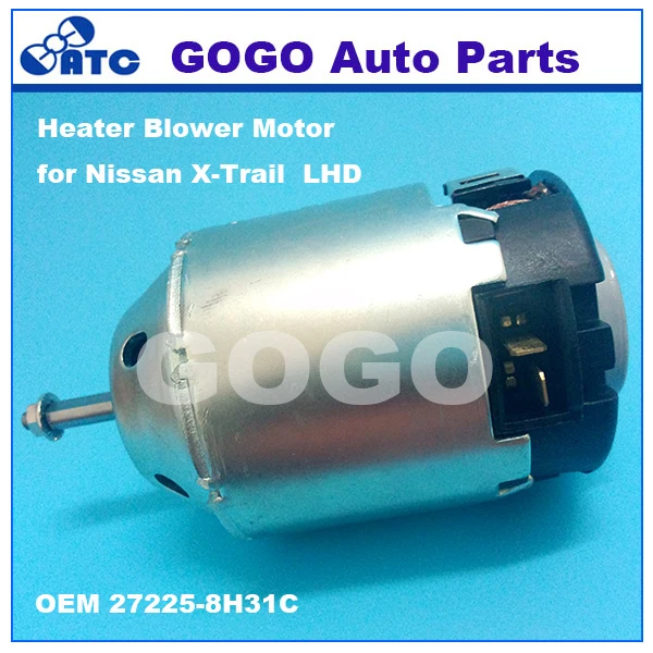 12V нагнетатель теплого воздуха двигатель для NISSAN X-TRAIL T30 2001-2007 OEM 27225-8H31C 272258H31C, 27225-8H31C, 27225-8H310 LHD RHD