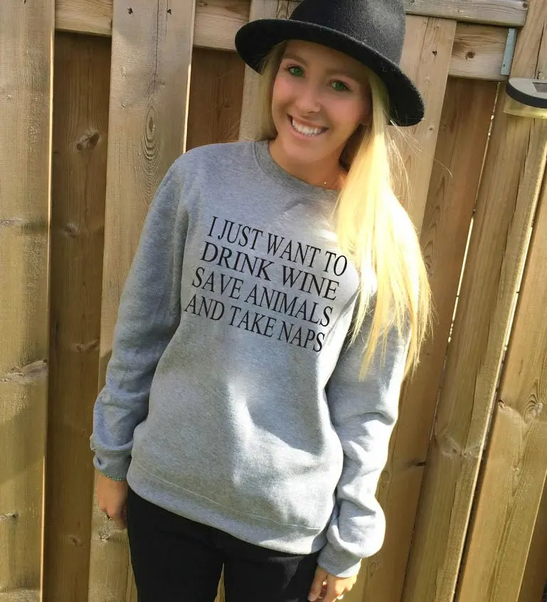 Я просто хочу пить вино сэкономить животных и сделать прыжки свитшоты с