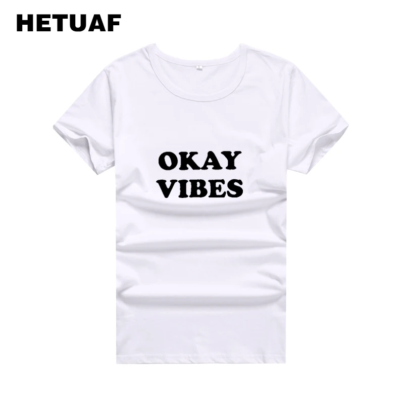 HETUAF OKAY VIBES Harajuku Забавные футболки женские Модные свободные 2018 летние топы