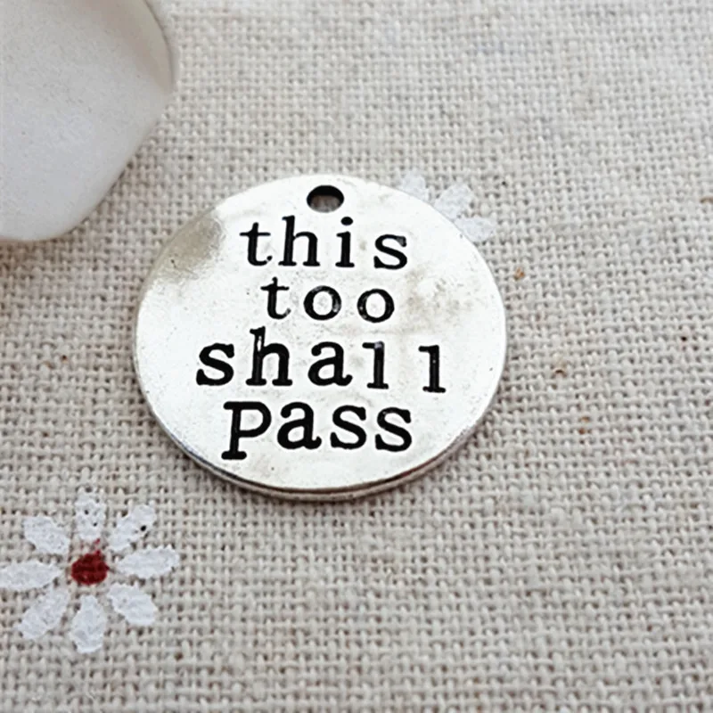 50 шт./лот антикварная серебряная расцветка оптовая продажа &quotThis Too Shall Pass&quot