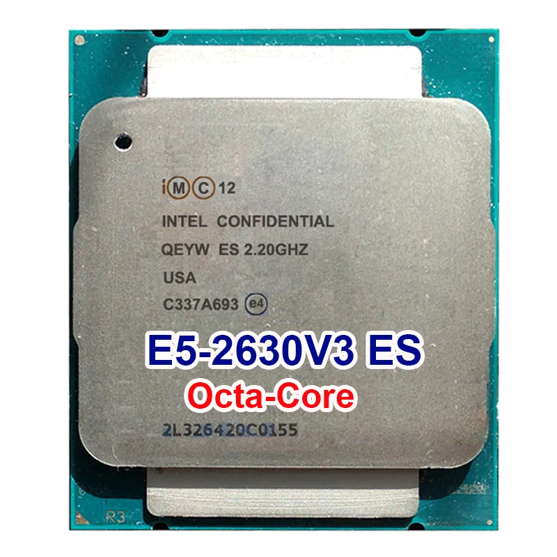 Серверный процессор Xeon E5-2630v3 ES QS инженерный образец QEYW 2,2 GHz E5 V3 2630V3 LAG2011 8 Восьмиядерный 16 поток 85W