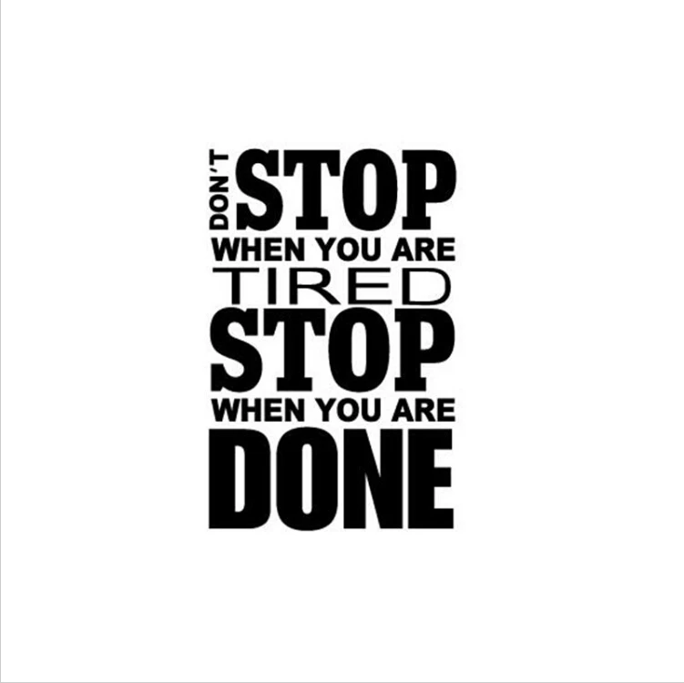 

New Home Gym Design Wall Sticker Quotes - Don't Stop When You Are Tired Stop When You Are Done Vinyl Wall Decals