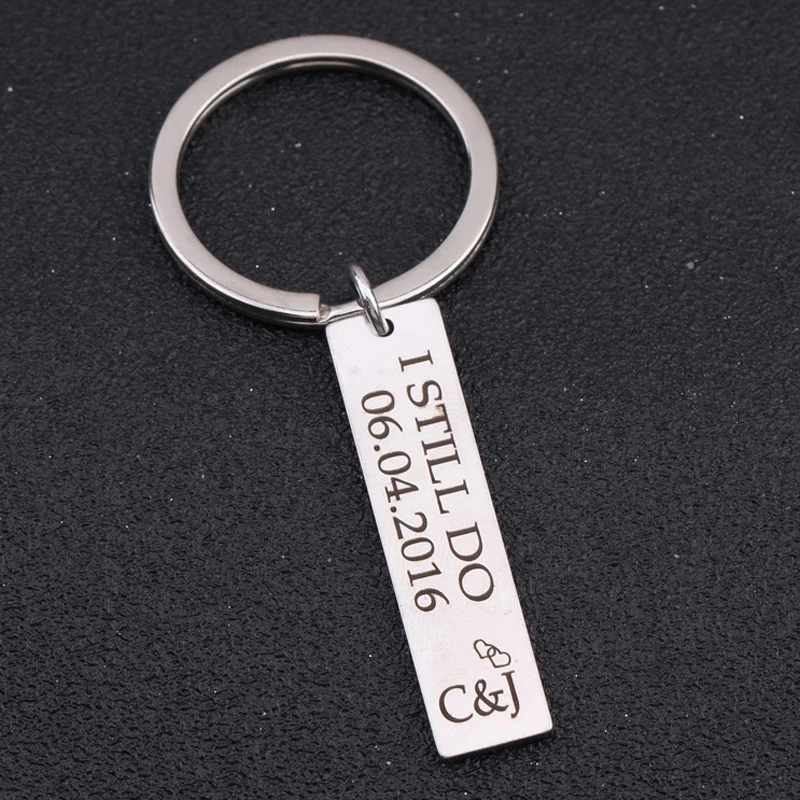 Custom Engraved Data And Name Initial Fashion I Still Do Keychain Boyfriends Keyring Gifts Lover Couples High Quality Key Holder |