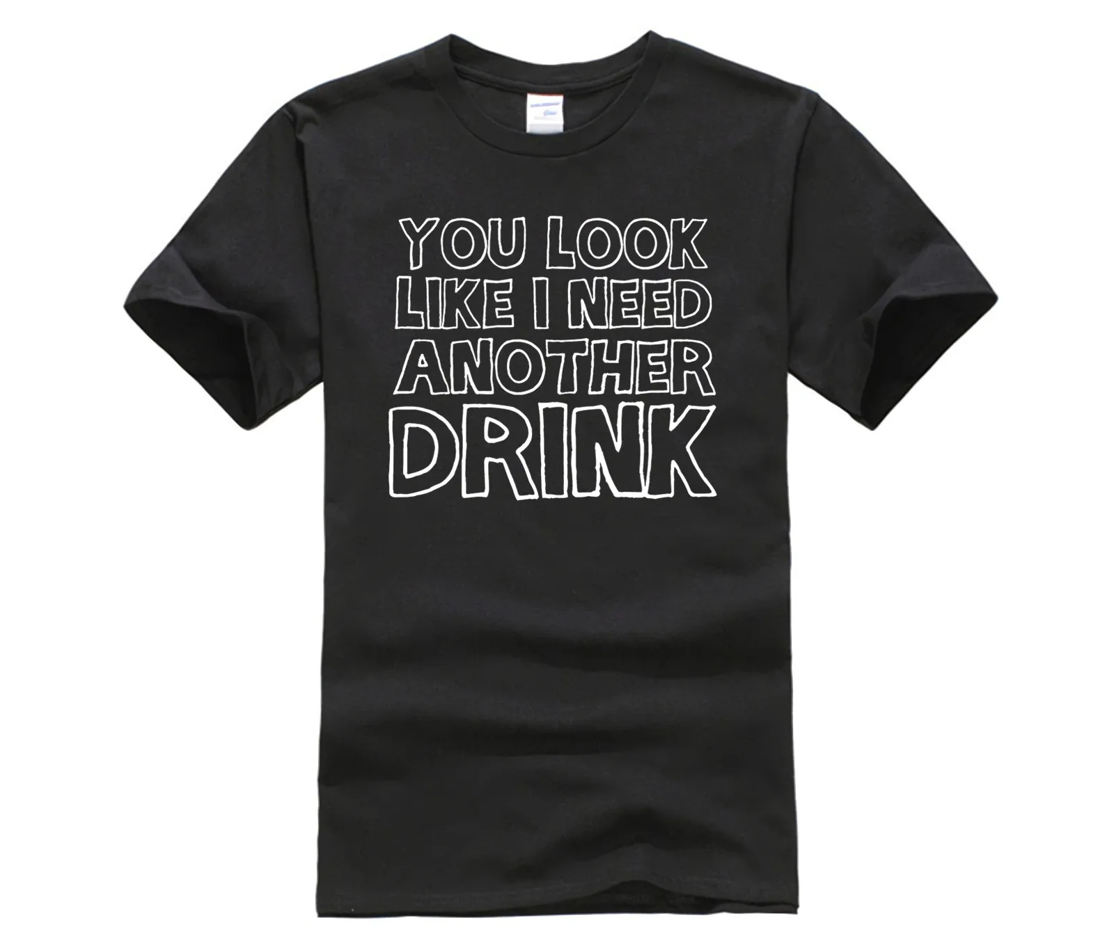 Летняя футболка для мужчин забавная Мужская с надписью You Look Like I need other Drink