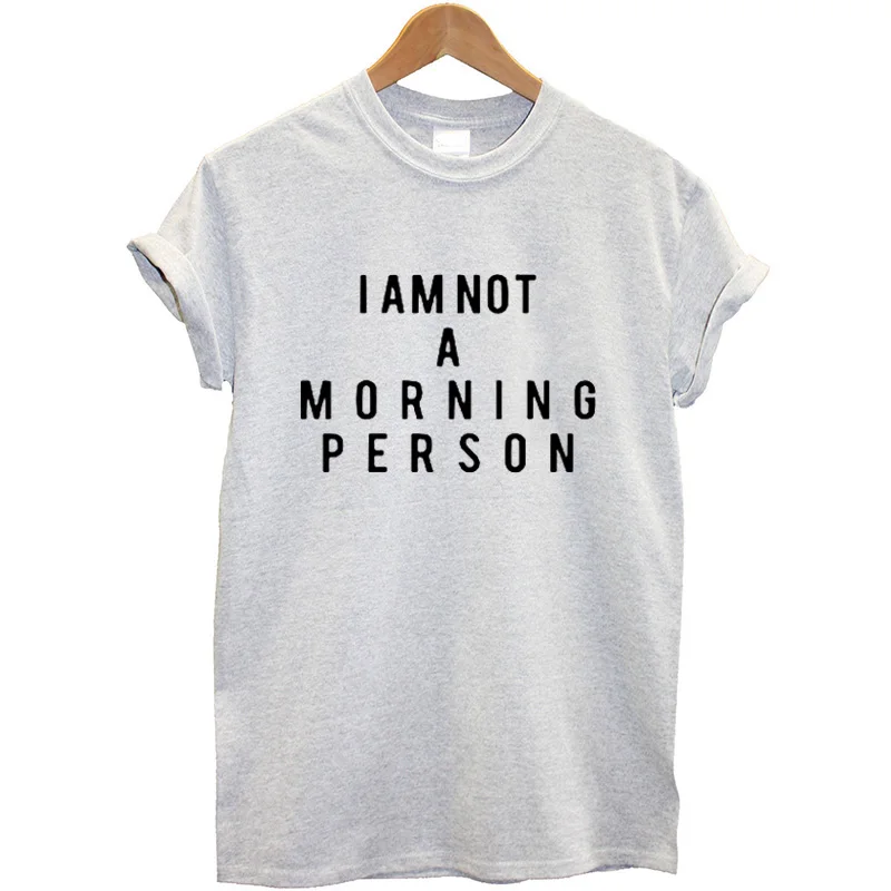 Футболка с надписью I Am Not A Morning Person женская футболка коротким рукавом модные
