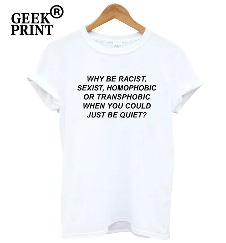 Для женщин футболка Why Be Racist женщинам гомофобных трансфобии в тех случаях когда