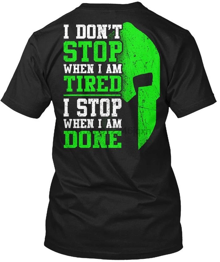 Spartan Push On I Don Stop When Am Tired Done Popular Tagless Tee T Shirt | Мужская одежда