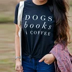 Модная одежда, стильная футболка с круглым вырезом, футболка для собак, книг, кофе, футболка с надписью Tumblr, кофейные топы для любителей Харадзюку