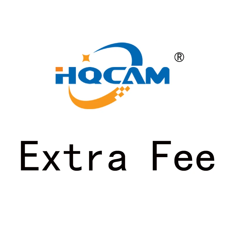 

HQCAM Payment after Communication extra fee.you can pay here Thank you very much!