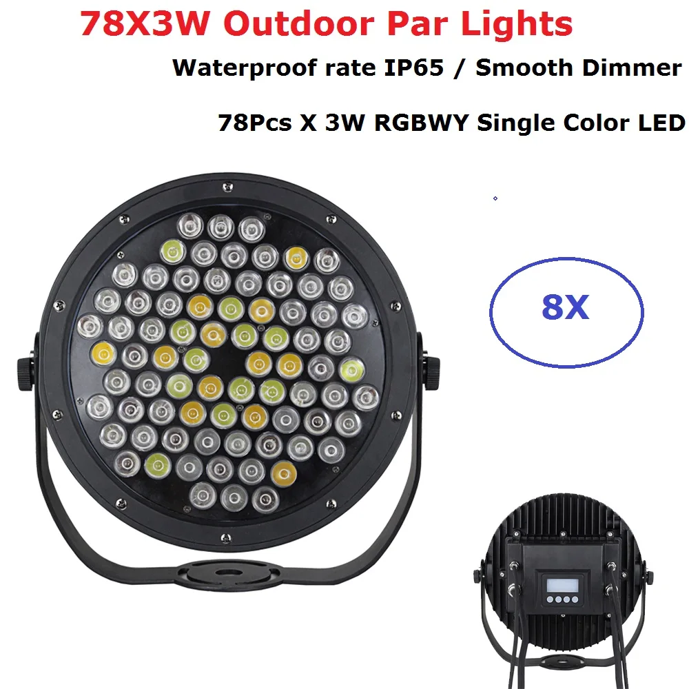 

8 Unit Waterproof LED Par 78X3W RGBWY 5 Colors Wash Effect Lights IP65 Outdoor Spotlight LED Par Lights Good For XMAS Decoration