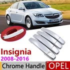 Набор хромированных накладок на ручки двери для Opel Insignia A MK1 2008  2016 Vauxhall Holden Buick Regal, аксессуары и наклейки 2009 2013