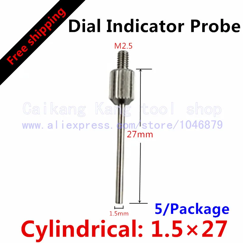 

Free shipping 5 / bag Tail: M2.5 Dial indicator probe Dial gauge stylus Header Micrometer head Hands Cylindrical: 1.5 * 27