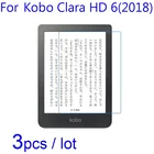 Защитная пленка для ЖК-экрана для Kobo Clara HD 6 2018Forma, 3 шт.лот, мягкая прозрачнаяматоваянано-защита