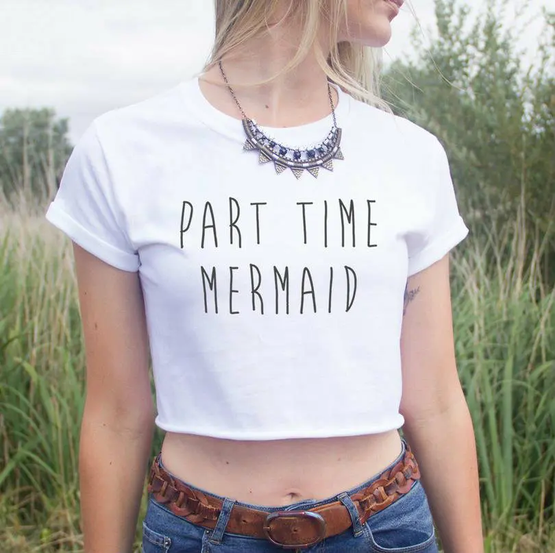 

Part Time Mermaid Print Women Summer Crop Top Short t shirt Sexy Slim Funny Top Tee Hipster Black White Tumblr Drop Ship ZT-12