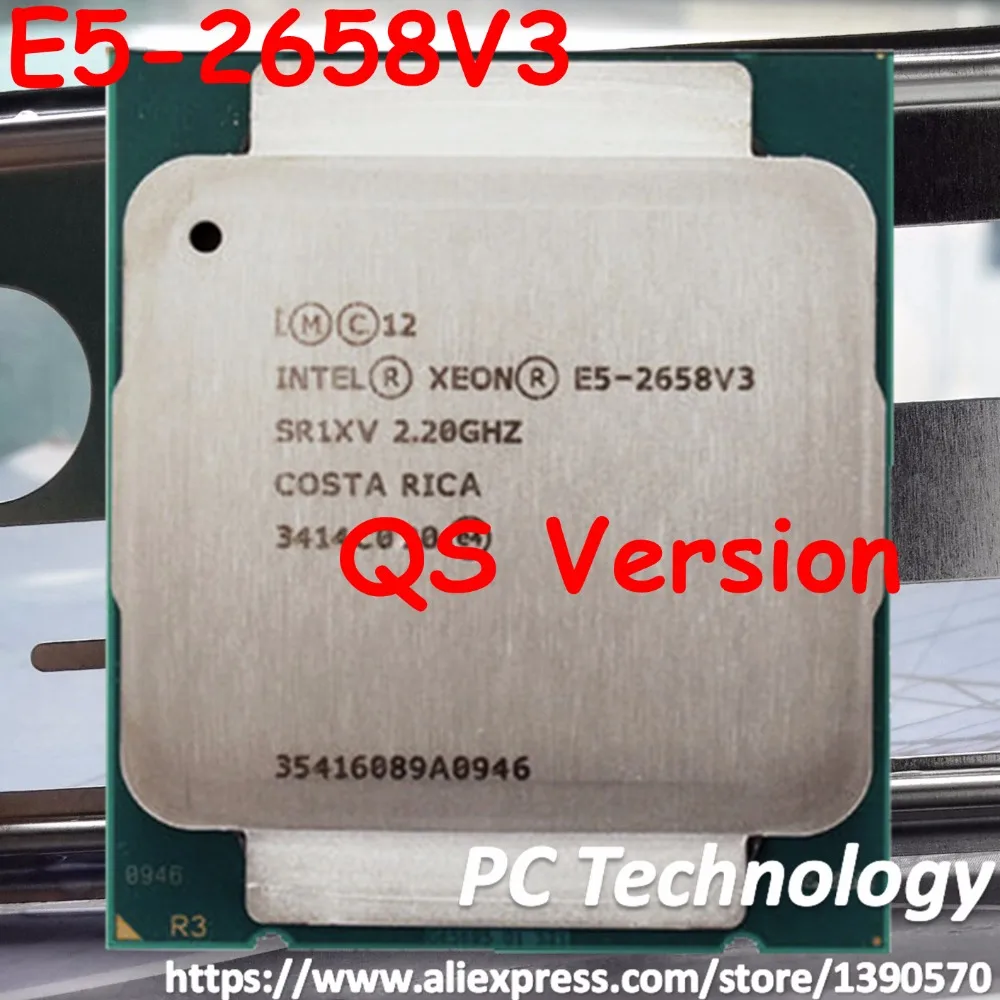 Оригинальный процессор Intel Xeon E5 2658V3 QS версии 2 20 ггц 30M 12 ядер 22 нм 105 вт 2658 gt/s LGA2011 3 V3