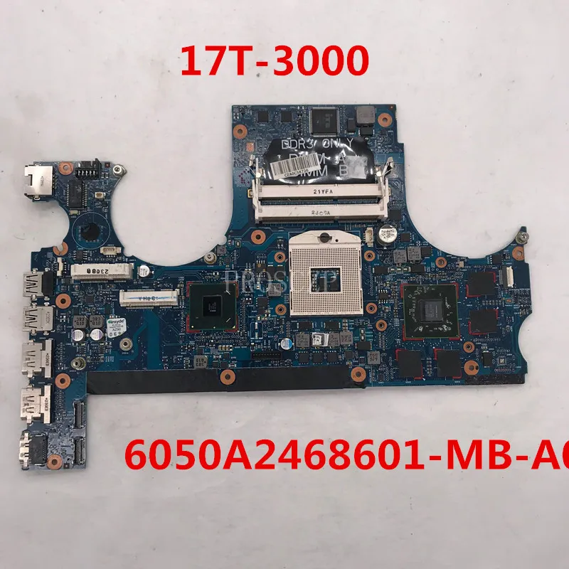 Для 17 3000 17T 6000 6050A2468601 материнская плата для ноутбука MB A02 HD6770M 100% Полная
