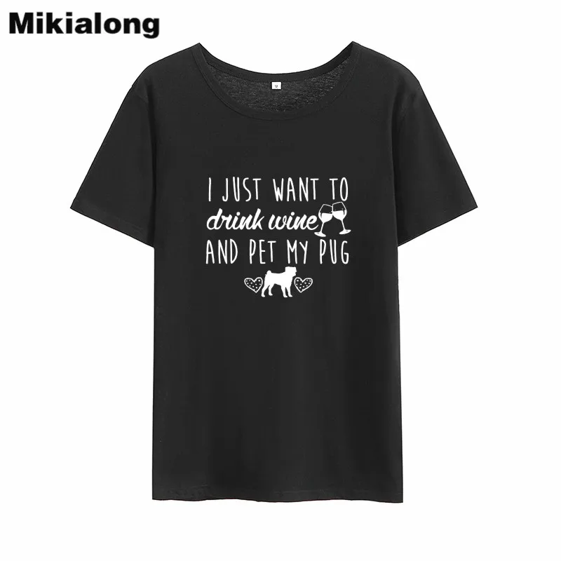 

Mikialong I Just Want To Drink Wine/Забавные футболки для женщин 2018 летняя хлопчатобумажная женская футболка с коротким рукавом