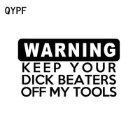 qypf 15cm8 5cm fashion warning keep your beaters off my tools vinyl car sticker decals c15 0113
