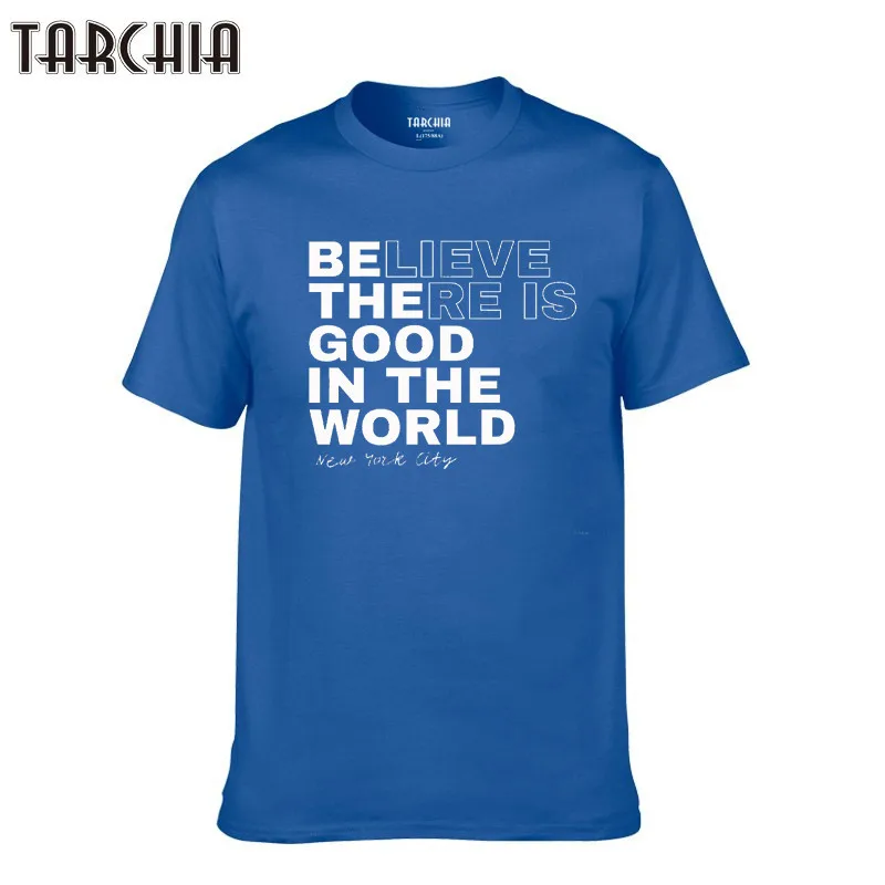 TARCHIA 2021 Мужская хлопковая футболка с коротким рукавом надпись Believe There Is Good новая