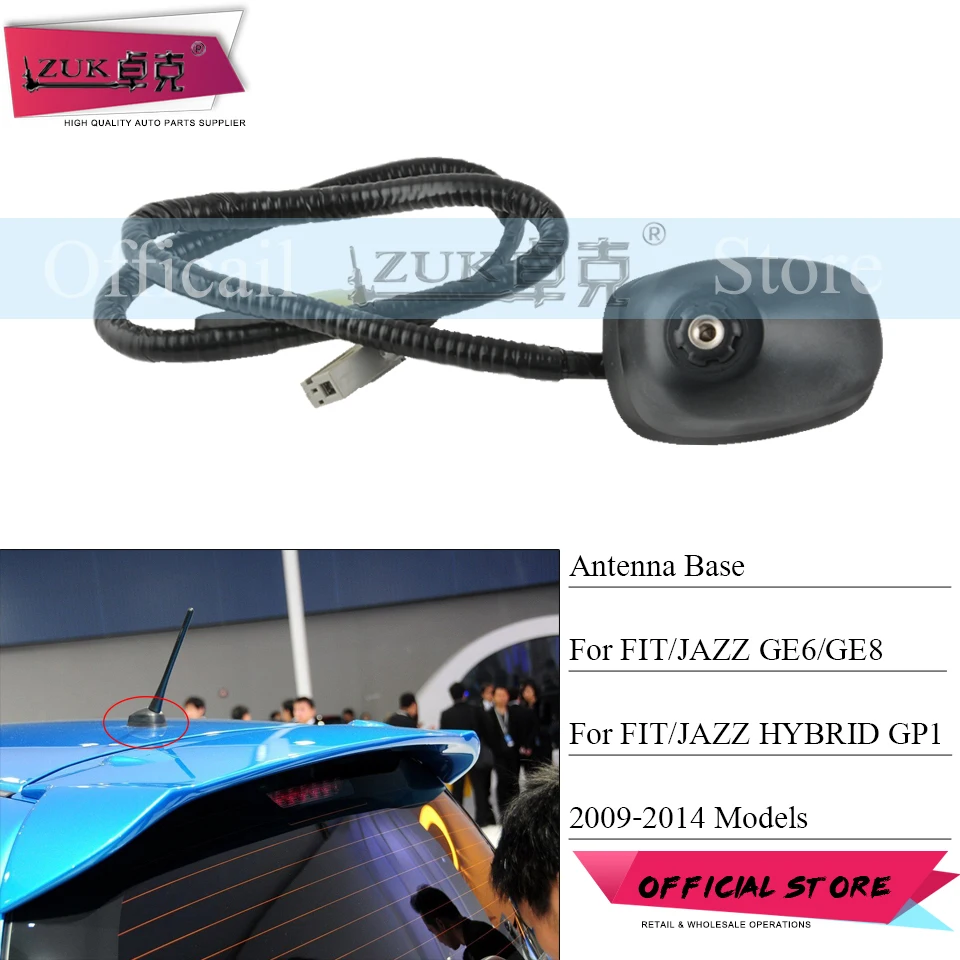 ZUK воздушное основание антенны для HONDA FIT JAZZ 2009 2010 2011 2012 2013 GE6 GE8 FIT JAZZ HYBRID GP1 производство продукции уже существующих марок: 39152-TF0-E01