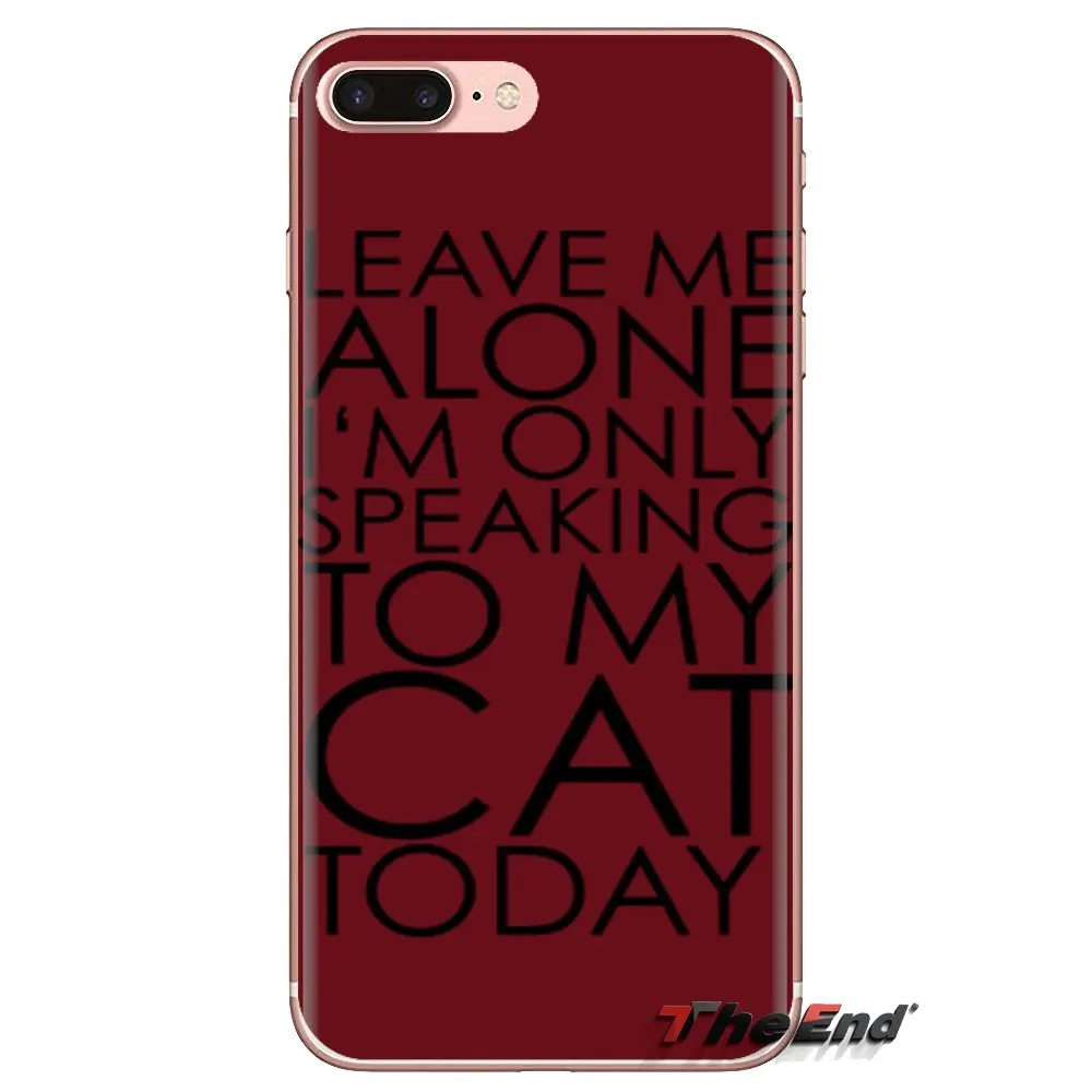 TPU Transparent Cases Leave me alone speaking to my cat today For Samsung Galaxy A3 A5 A7 A9 A8 Star A6 Plus 2018 2015 2016 2017 |